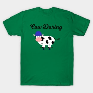 How Daring / Cow on Skateboard T-Shirt